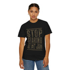 Stop Staring At My Jam Funny T-Shirt