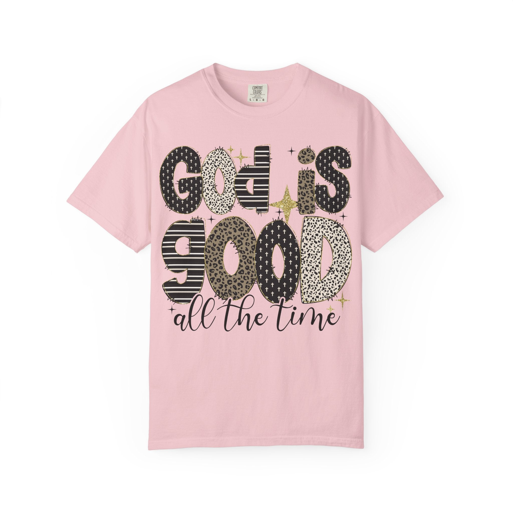 God Is Good All The Time T-Shirt
