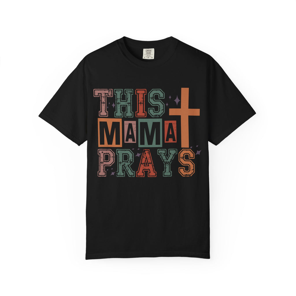 This Mama Prays T-Shirt