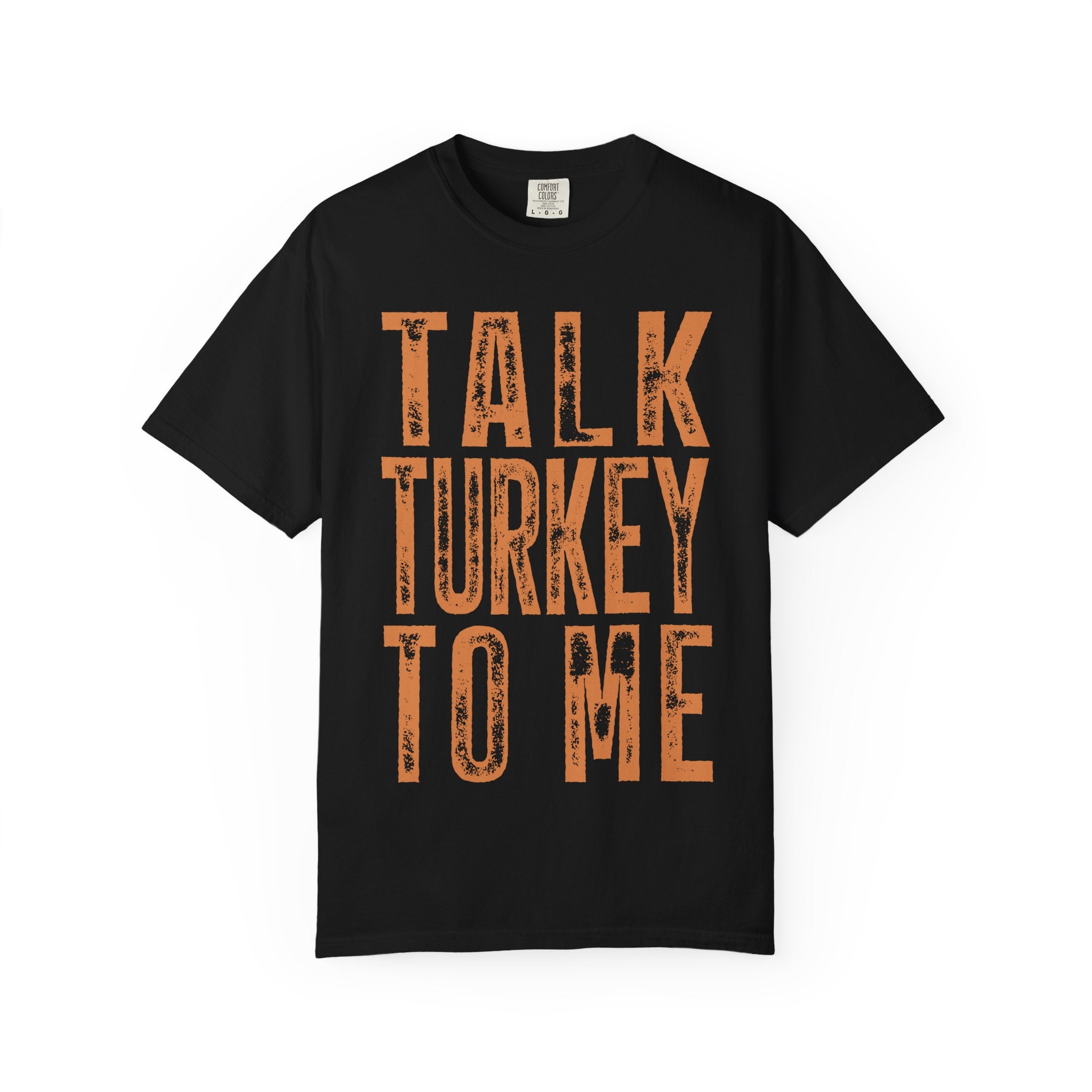 Talk Turkey To Me—Funny Thanksgiving Turkey Tee