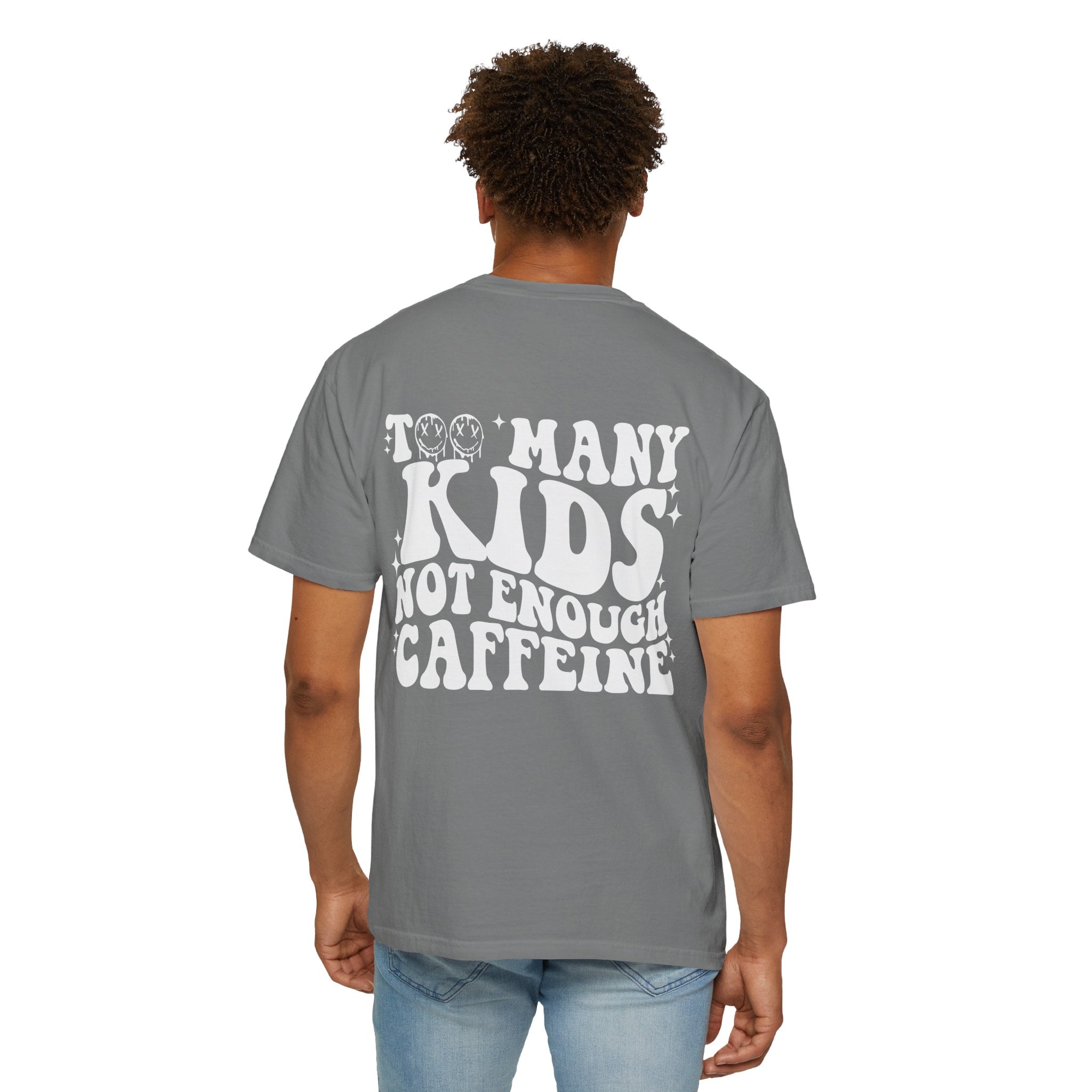 Too Many Kids... Unisex T-Shirt