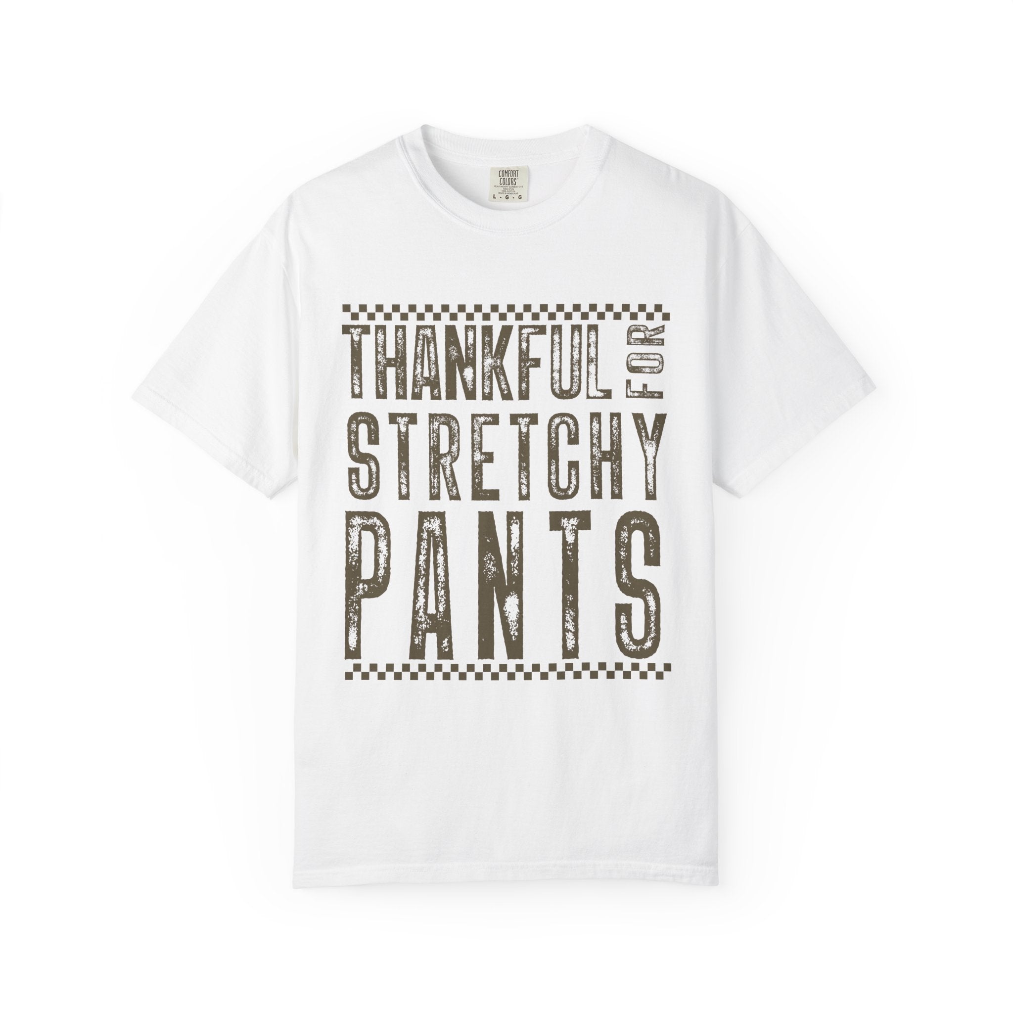 Thankful for Stretchy Pants-Funny T-Shirt