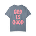God Is Good T‑Shirt
