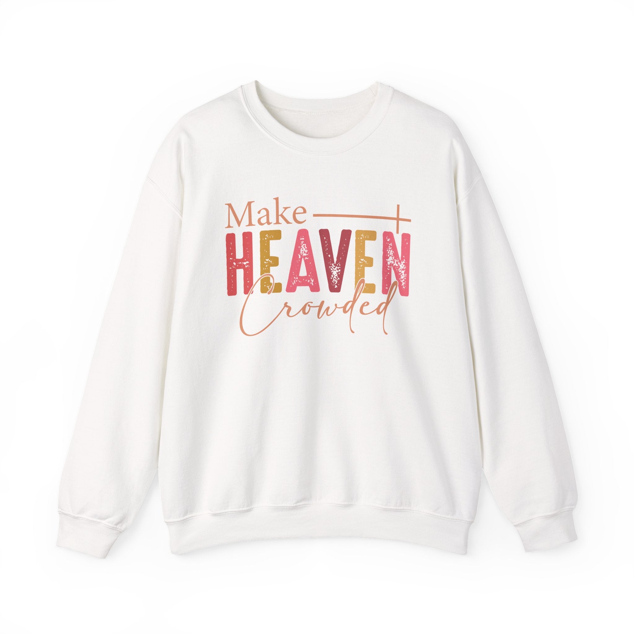Make Heaven Crowded Crewneck