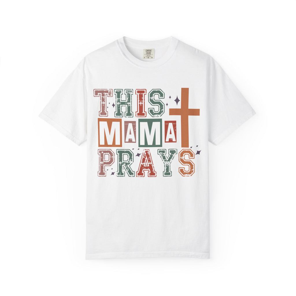 This Mama Prays T-Shirt