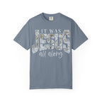 Jesus All Along CAMO T-Shirt