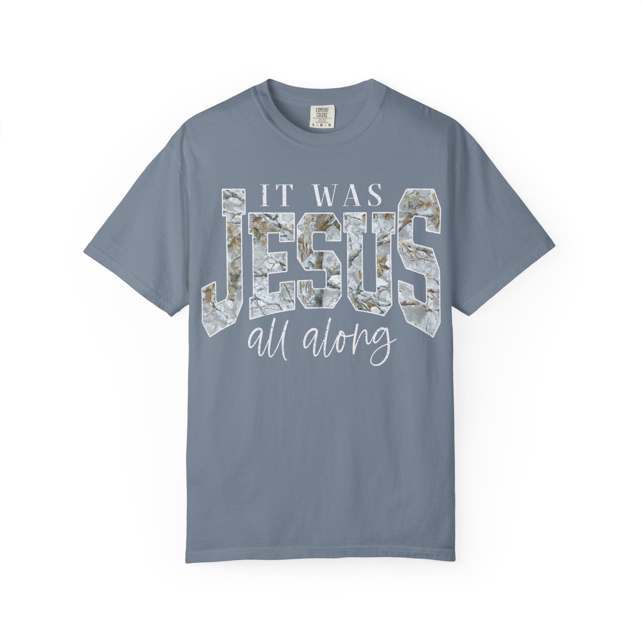 Jesus All Along CAMO T-Shirt