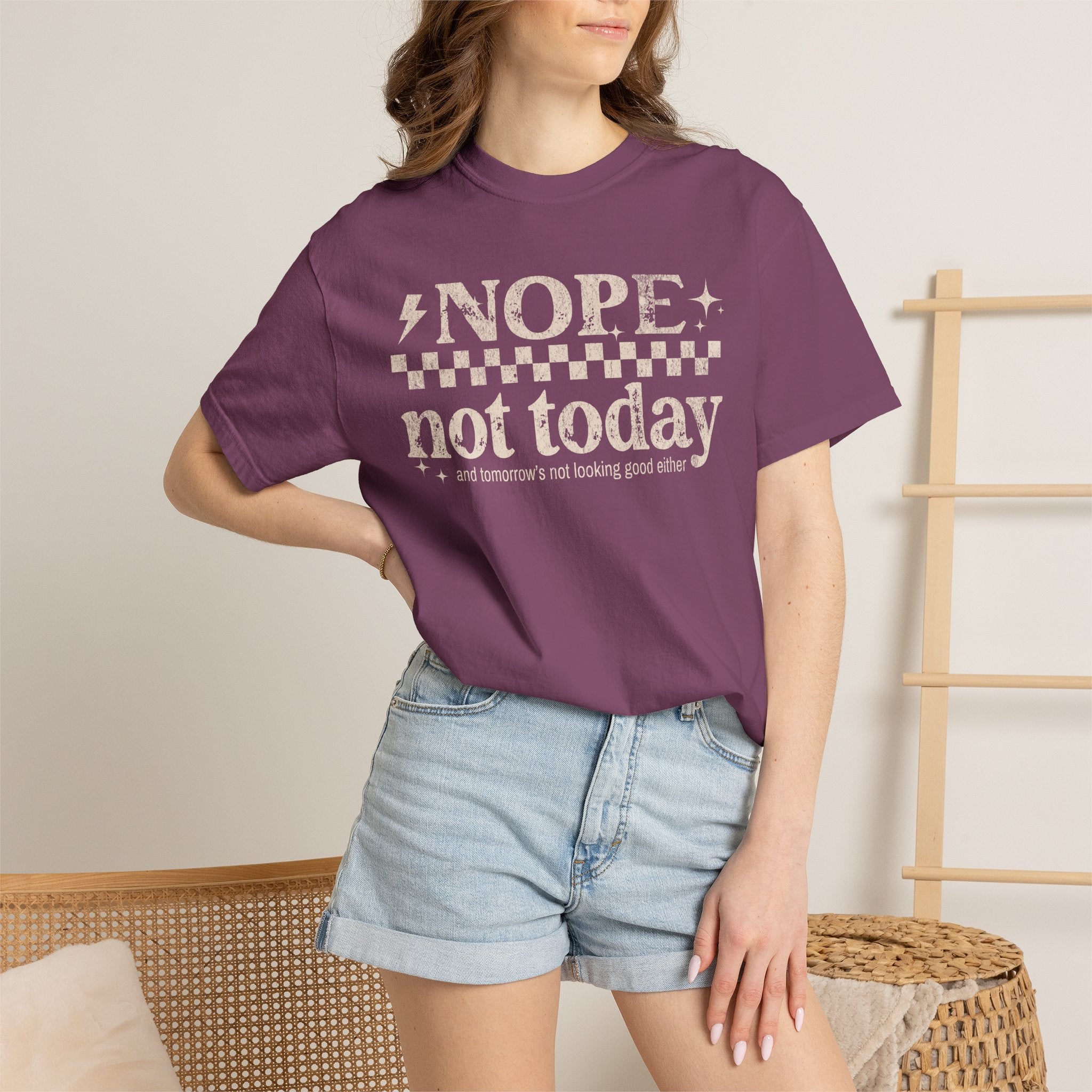 NOPE, NOT TODAY- Unisex Garment-Dyed T-shirt