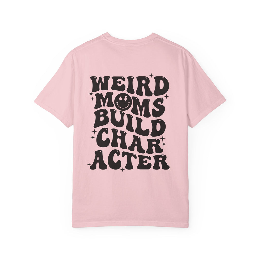 Weird Moms Build Character-Graphic T-Shirt