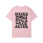 Weird Moms Build Character-Graphic T-Shirt