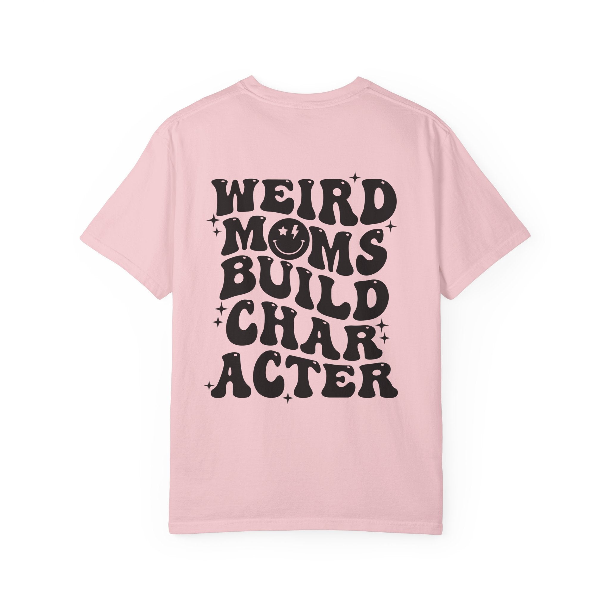 Weird Moms Build Character-Graphic T-Shirt