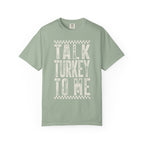 Talk Turkey To Me T-Shirt