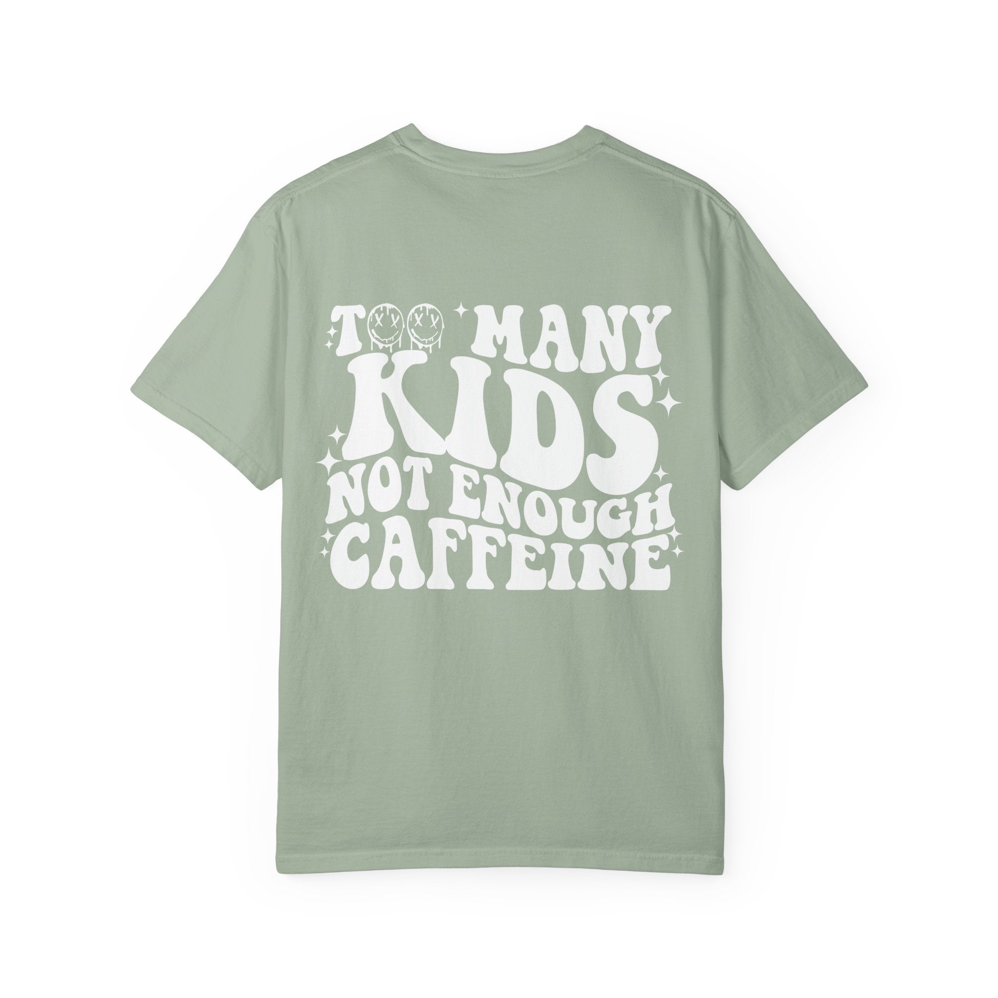 Too Many Kids... Unisex T-Shirt