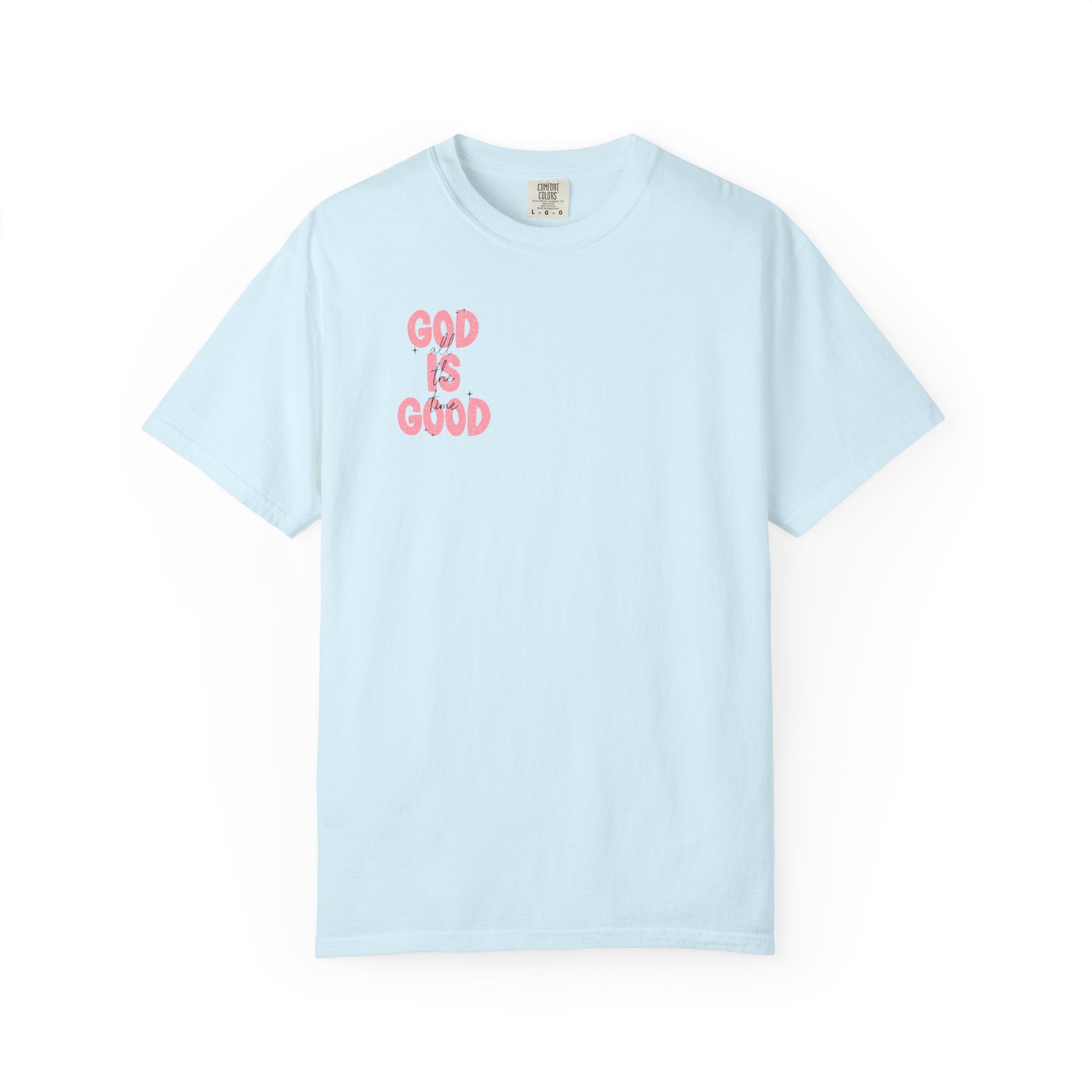 God Is Good T‑Shirt