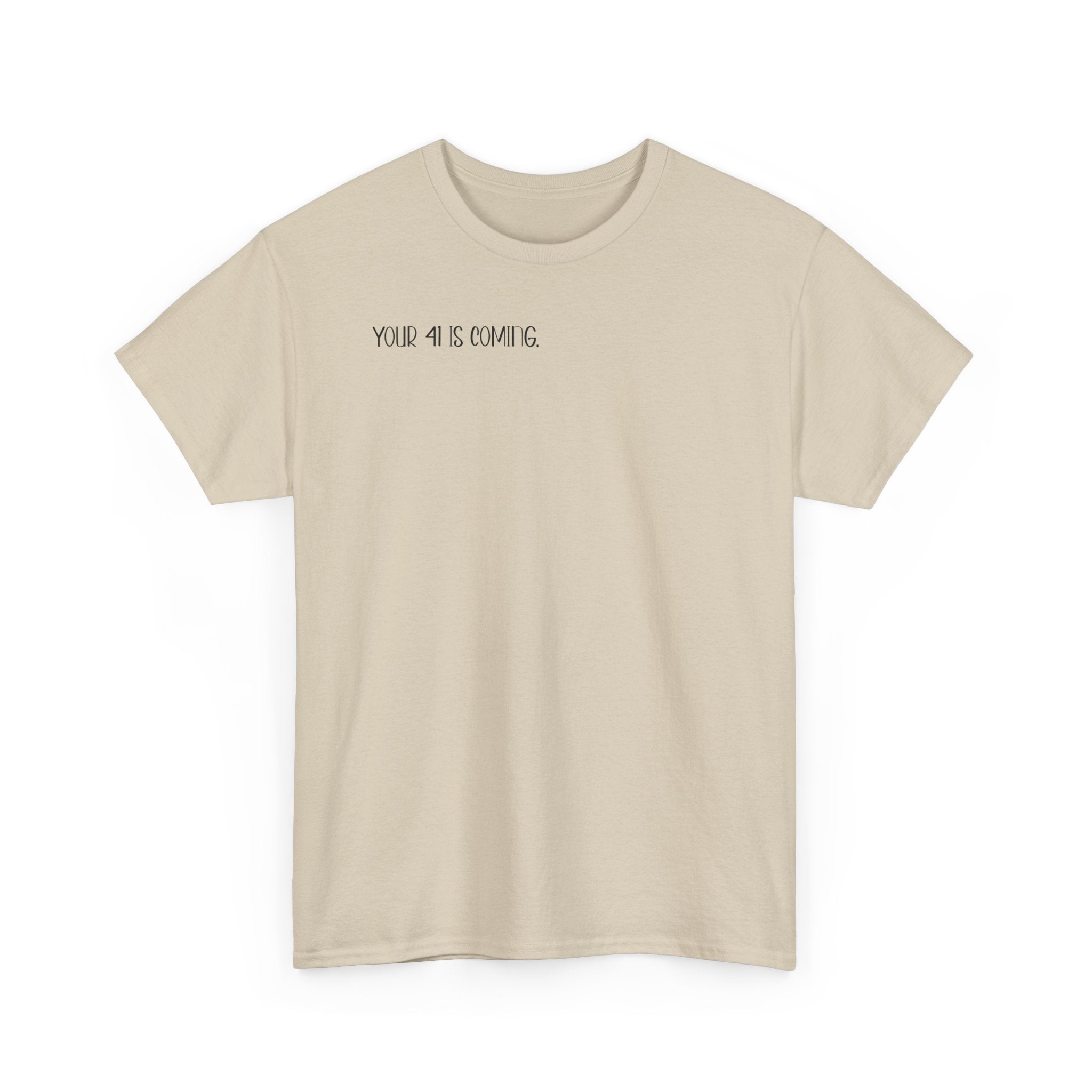 "Your 4l Is Coming" Tee