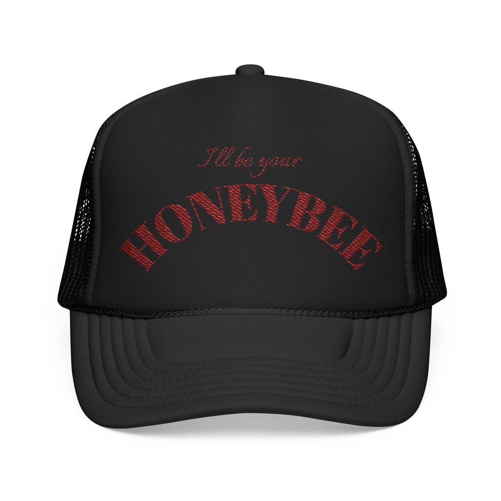 I'll Be Your Honeybee- Embroidered Foam Trucker Hat