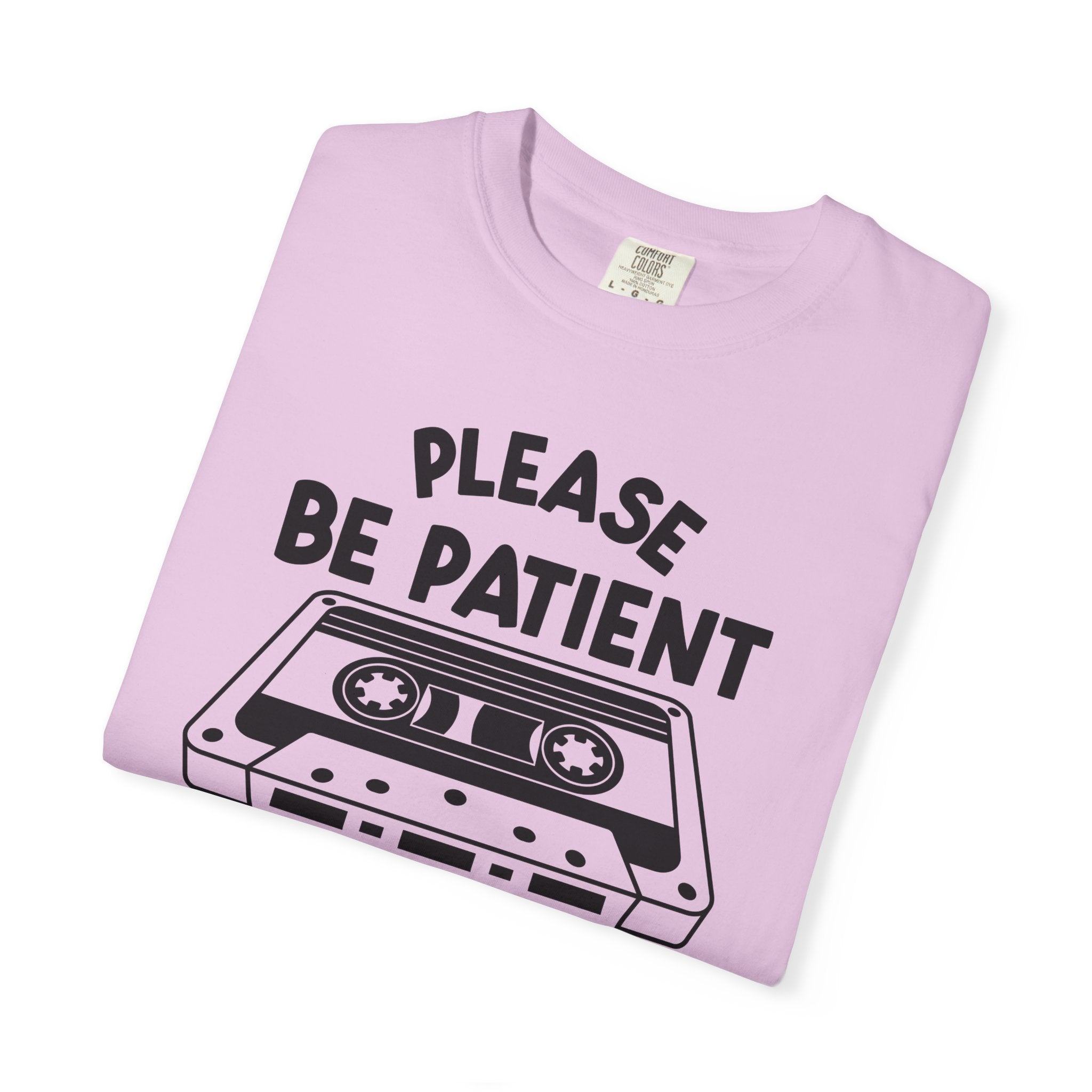 Please Be Patient I'm From the 1900s Tee