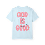 God Is Good T‑Shirt
