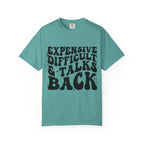 "Expensive, Difficult & Talks Back" Retro Tee
