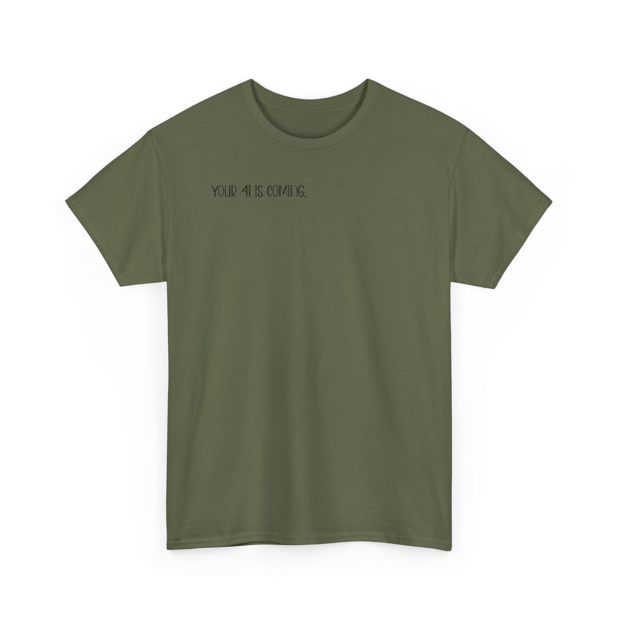 "Your 4l Is Coming" Tee