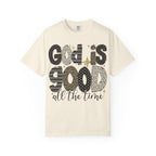God Is Good All The Time T-Shirt