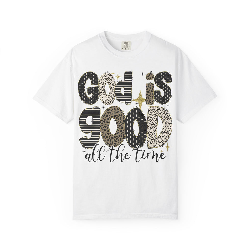 God Is Good All The Time T-Shirt