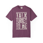 Talk Turkey To Me T-Shirt