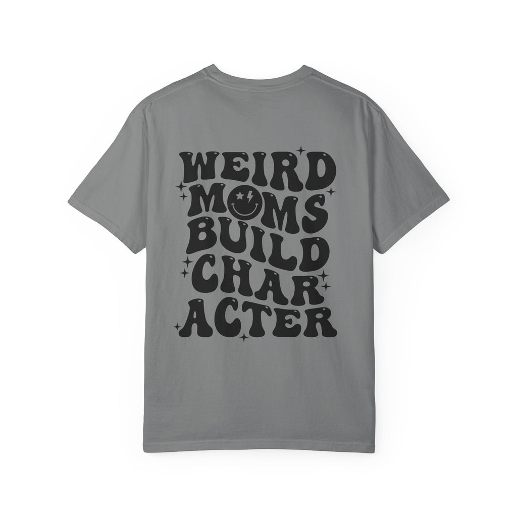 Weird Moms Build Character-Graphic T-Shirt