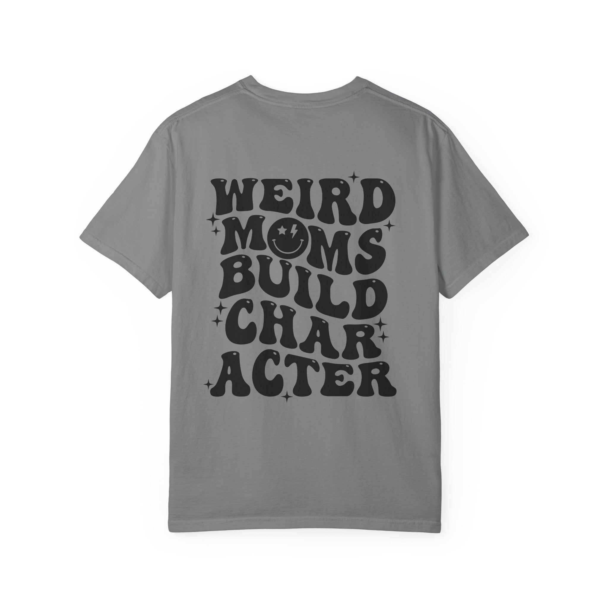 Weird Moms Build Character-Graphic T-Shirt