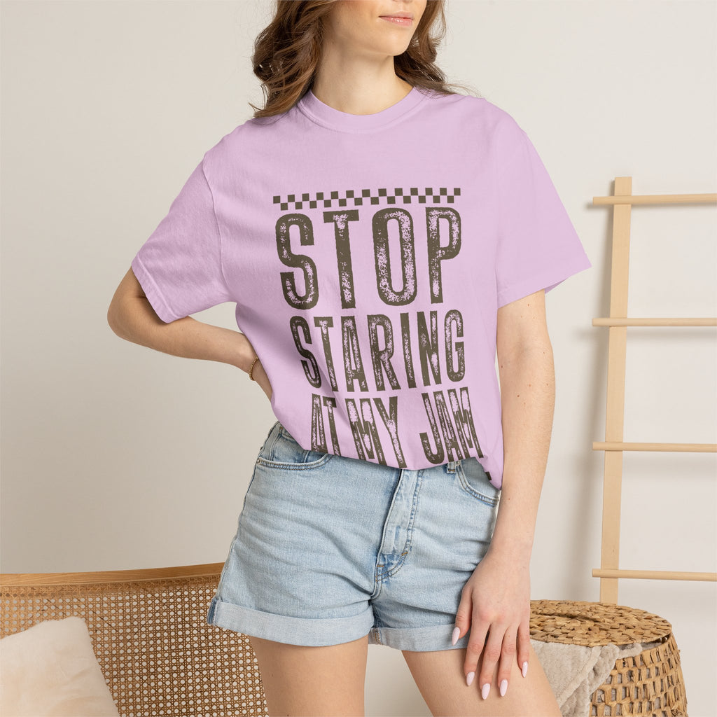 Stop Staring At My Jam Funny T-Shirt