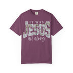 Jesus All Along CAMO T-Shirt