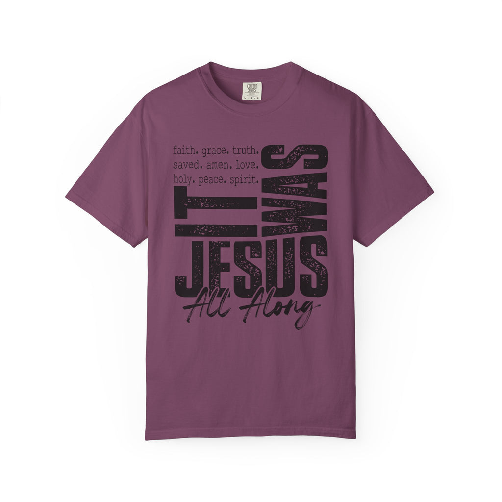 Jesus All Along T-Shirt
