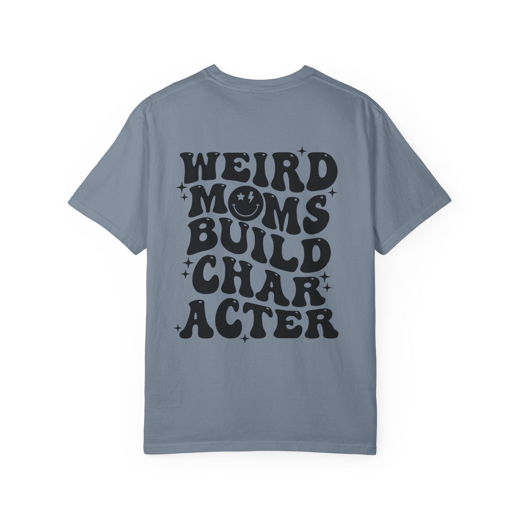 Weird Moms Build Character-Graphic T-Shirt