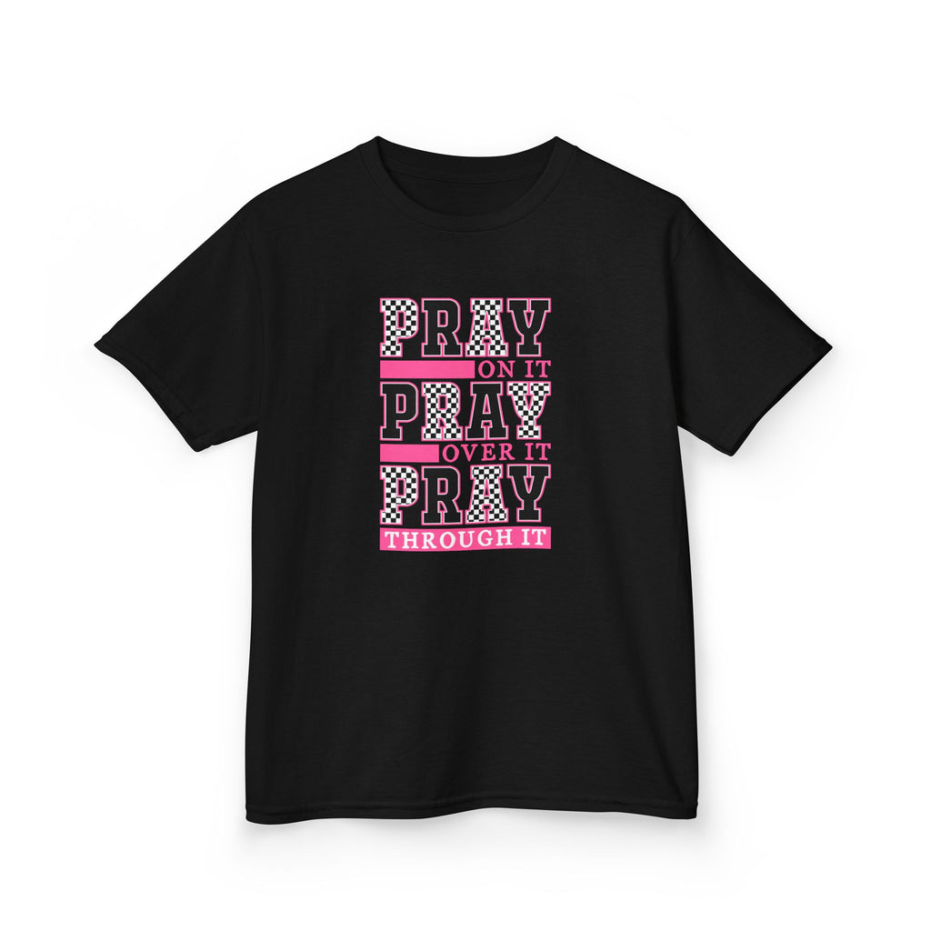Kids "Pray On It, Pray Over It, Pray Through It" Tee