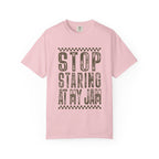 Stop Staring At My Jam Funny T-Shirt