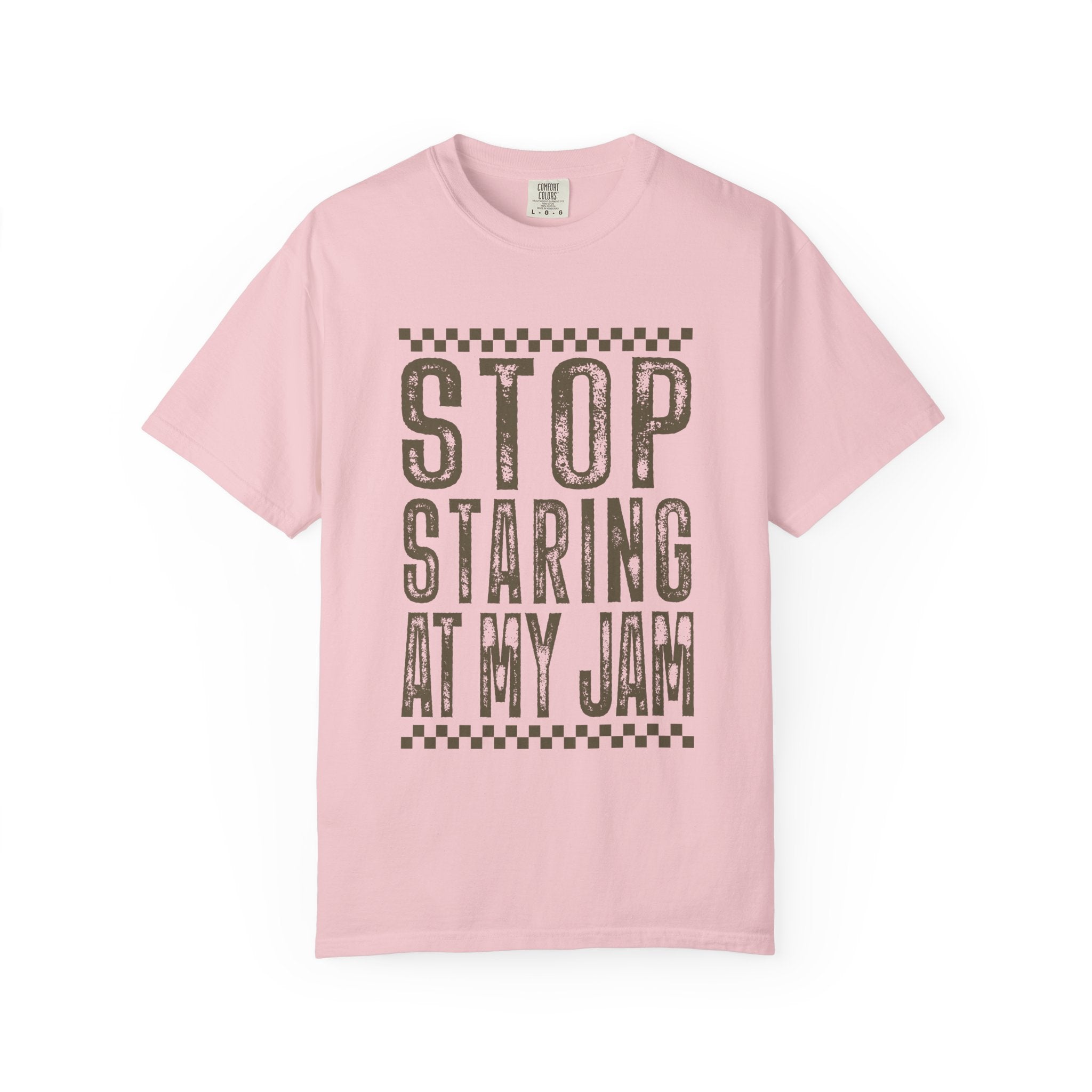 Stop Staring At My Jam Funny T-Shirt