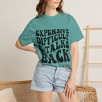 "Expensive, Difficult & Talks Back" Retro Tee