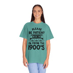 Please Be Patient I'm From the 1900s Tee