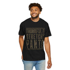 Thankful for Stretchy Pants-Funny T-Shirt