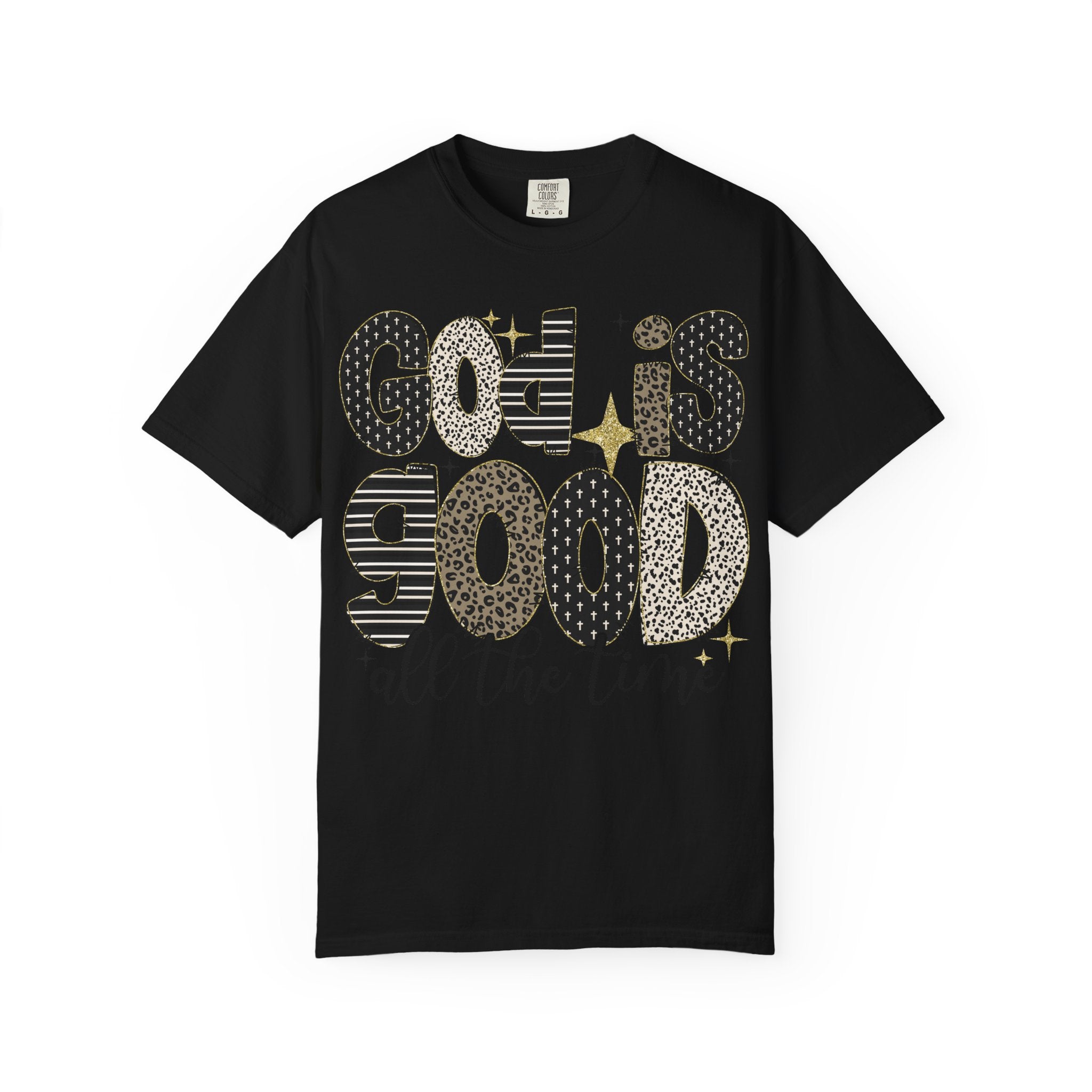 God Is Good All The Time T-Shirt