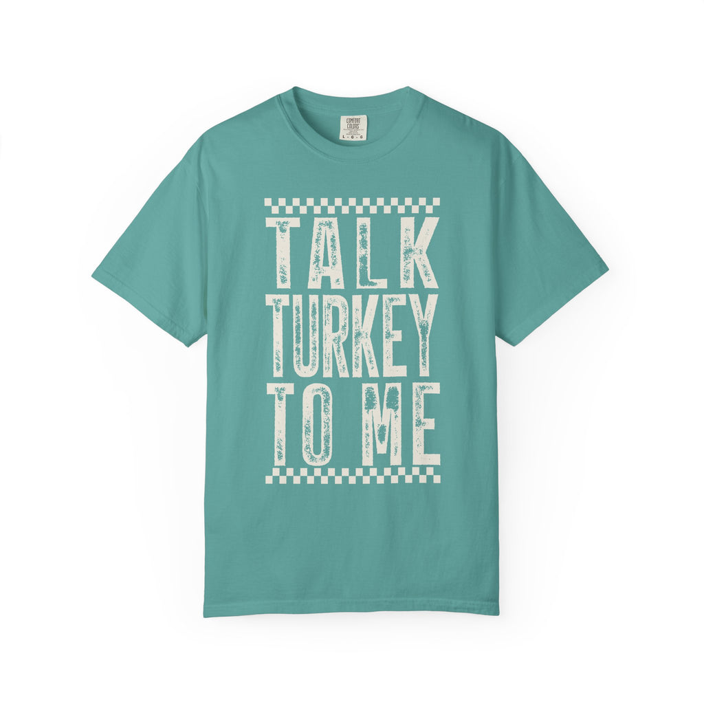 Talk Turkey To Me T-Shirt