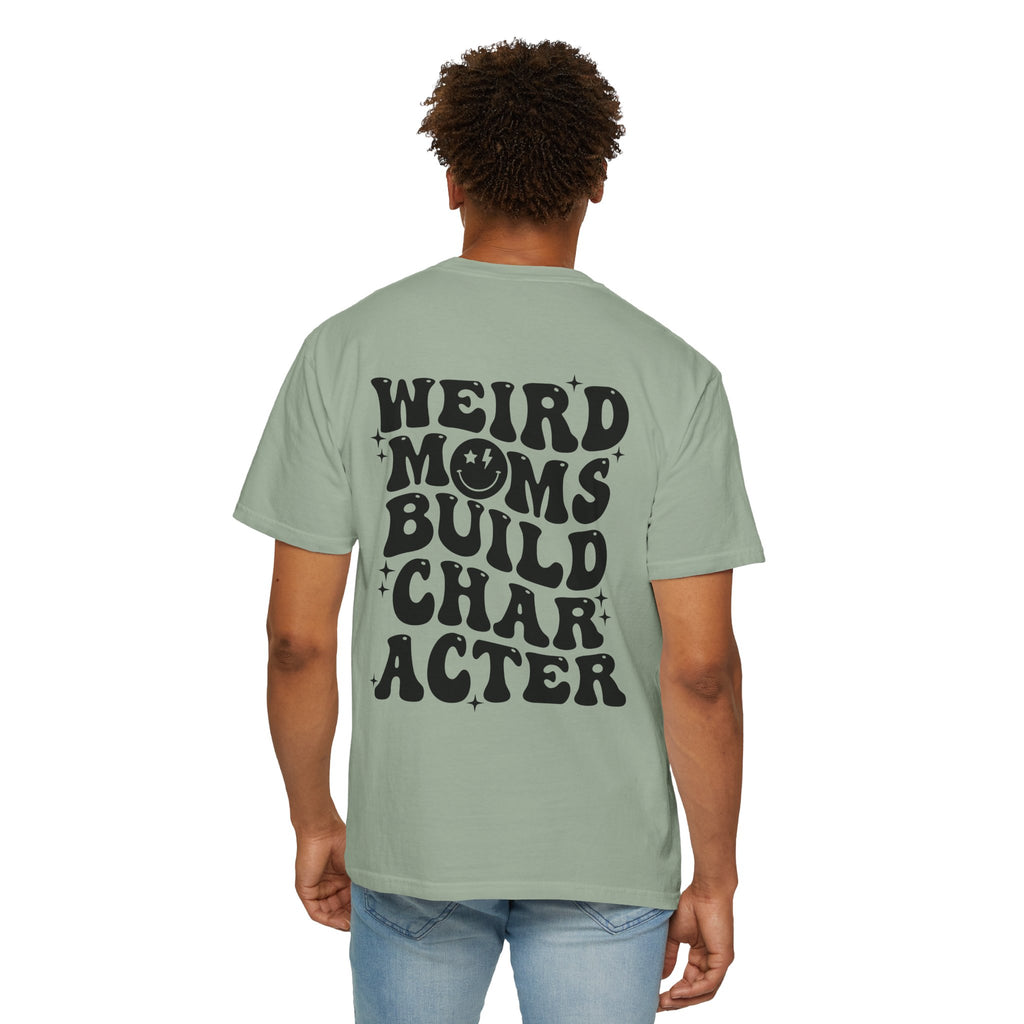 Weird Moms Build Character-Graphic T-Shirt