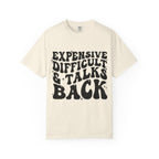 "Expensive, Difficult & Talks Back" Retro Tee