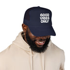 good vibes only- Foam Trucker Hat