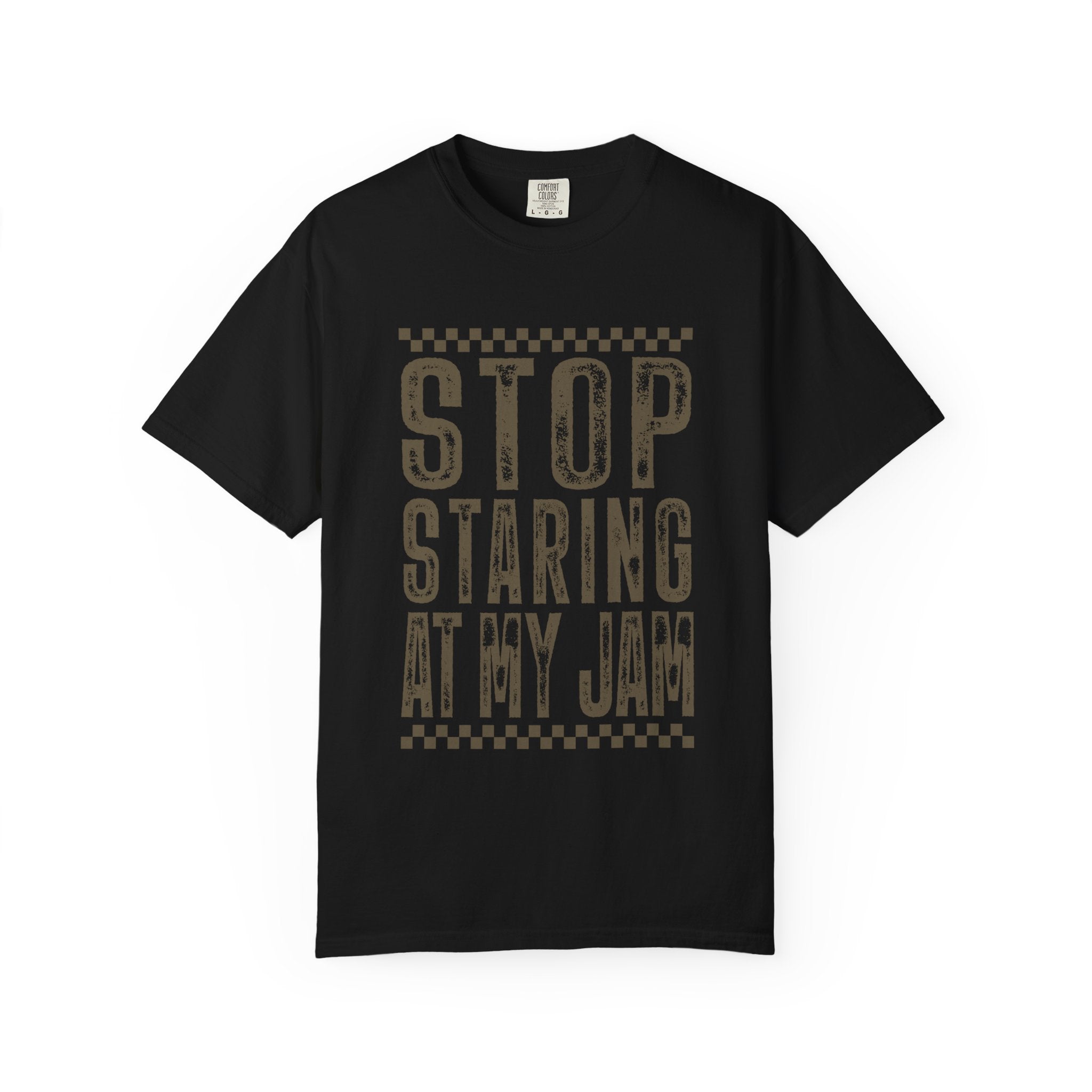 Stop Staring At My Jam Funny T-Shirt