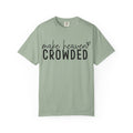 Make Heaven Crowded T-Shirt
