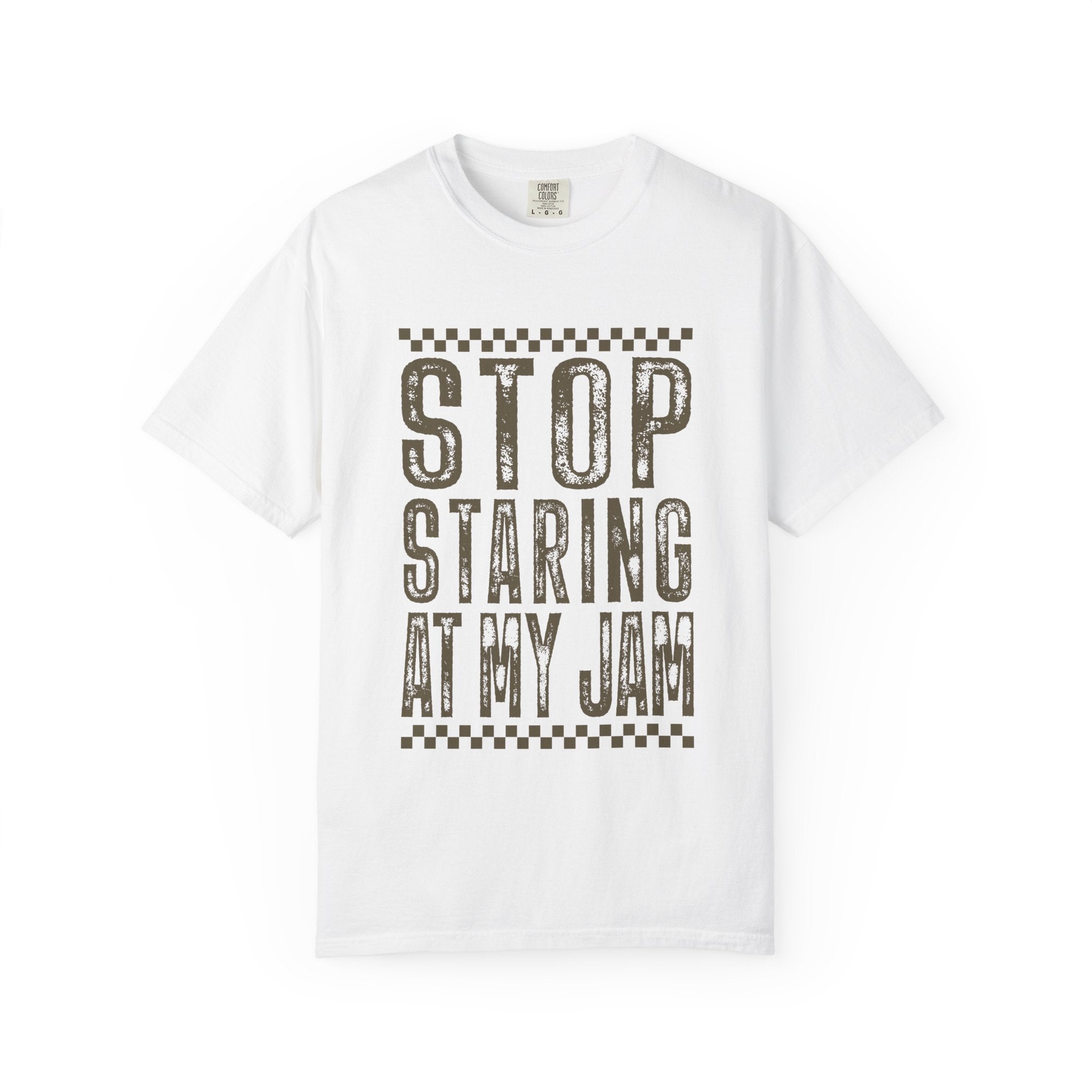 Stop Staring At My Jam Funny T-Shirt