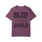 Be The Energy- Retro Graphic Tee