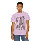 Stop Staring At My Jam Funny T-Shirt