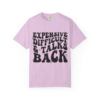 "Expensive, Difficult & Talks Back" Retro Tee